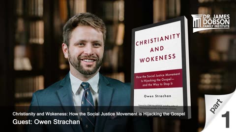 Christianity and Wokeness - Part 1 with Guest Owen Strachan