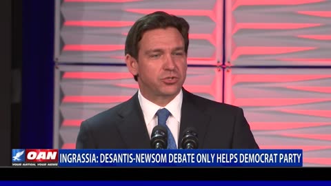 Ingrassia: DeSantis-Newsom Debate Only Helps Democrat Party