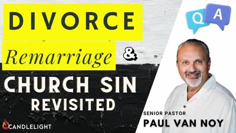 Divorce and Re-marriage - Pastor Paul Van Noy - 10/19/22 LIVE