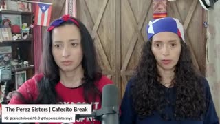 You Are A Racist White Supremacist Trump Supporter -Things We Have Heard People Say to The Perez Sisters