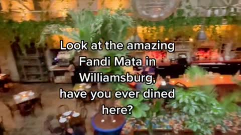 Look at the amazingFandi Mata inWilliamsburg, have you ever dinedhere?