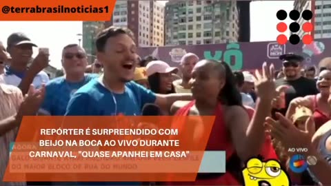 Repórter é surpreendido com beijo na boca ao vivo durante carnaval, "Quase apanhei em casa"