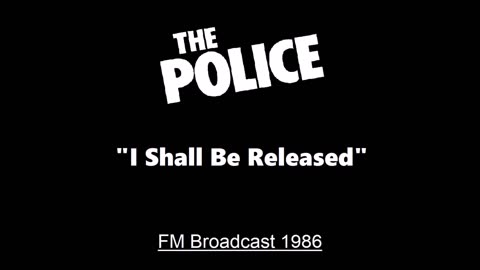 The Police - I Shall Be Released (Live in New Jersey 1986) FM Broadcast
