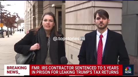 FORMER IRS CONTRACTOR SENTENCED TO PRISON FOR LEAKING TRUMP’S TAX RETURNS