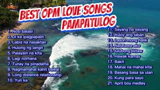OPM LOVE SONGS PAMPATULOGO LOVE SONGS 80s&90s