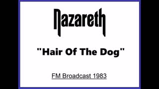 Nazareth - Hair of The Dog (Live in Vancouver, Canada 1983) FM Broadcast