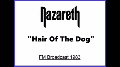 Nazareth - Hair of The Dog (Live in Vancouver, Canada 1983) FM Broadcast