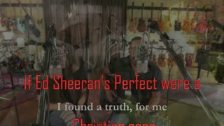 If Ed Sheeran's Perfect were ~ Christian by Beckah Shae feat. Damien Horne ( Lyric Video ) Remix 1