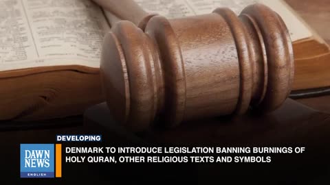 Denmark To Introduce Legislation Banning Holy Quran Burnings | Developing |