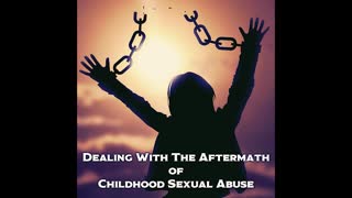S1E13: Dealing With The Aftermath of Childhood Sexual Abuse