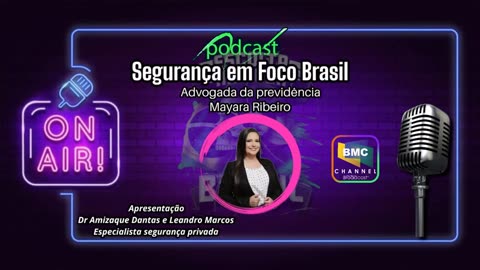 PODCAST SEGURANÇA EM FOCO ENTREVISTA ADVOGADA PREVIDENCIÁRIO MAYARA RIBEIRO