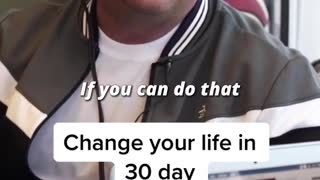 Change your life in 30 days