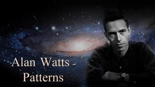 Alan Watts Lectures - Patterns (With Ambient Music)