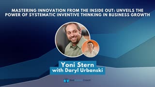 Unveil The Power of Systematic Inventive Thinking in Business Growth with Yoni Stern