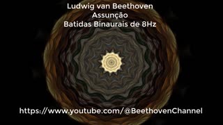[ASS*-RV1] - Assunção - Beethoven - 8Hz - Batidas Binaural Alfa - para relaxar e meditar