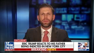 Sean Hannity: Eric Trump Speaks Out on Father's Indictment: 'These People are Evil'