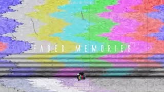 Faded Memories