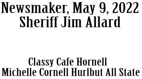 Wlea Newsmaker, May 9, 2022, Sheriff Jim Allard