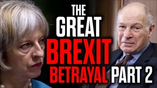 The Great Brexit Betrayal PART 2