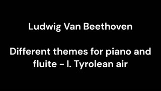Different themes for piano and fluite - I. Tyrolean air