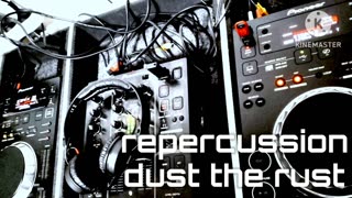 Repercussion - dust the rust
