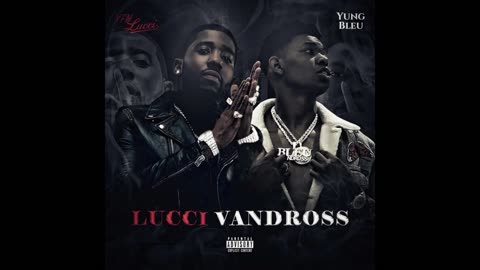 YFN Lucci & Yung Bleu - LucciVandross Mixtape