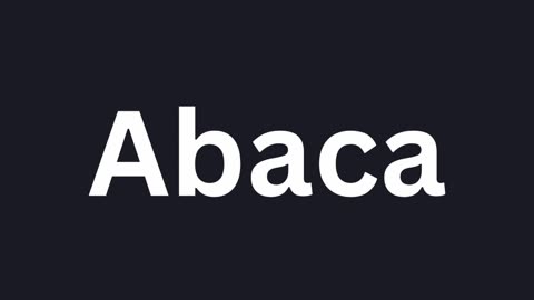 How to Pronounce "Abaca"