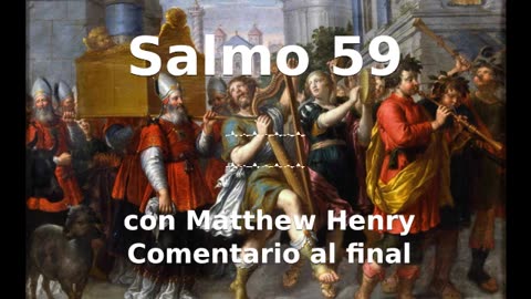 📖🕯 Santa Biblia - Salmo 59 con Matthew Henry Comentario al final.