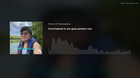 Government is not gona protect you