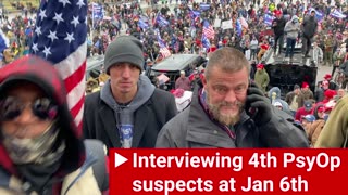 Interviewing Suspected 4th Psych Ops Operatives At January 6th