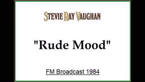 Stevie Ray Vaughan - Rude Mood (Live in Montreal, Canada 1984) FM Broadcast