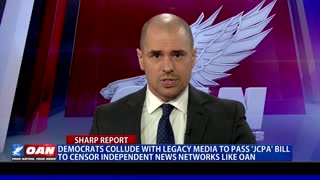 Democrats collude with legacy media to pass JCPA bill to censor independent news networks like OAN