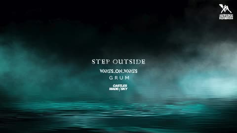 Waves_On_Waves X Grum "Step Outside "