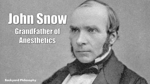 John Snow ... GrandFather of Anesethetics