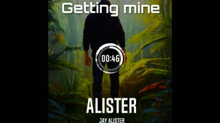 Alister - Getting Mine