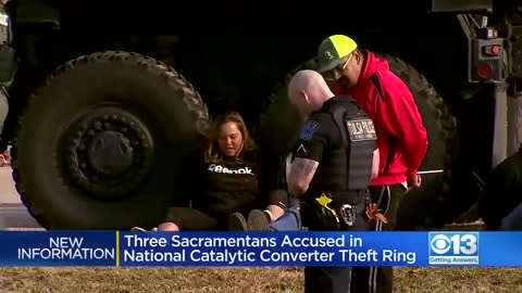 Sacramento residents arrested in takedown of nationwide catalytic converter theft ring