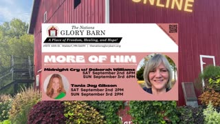 The Nations Glory Barn LIVE with Tania Joy Show and Midnight Cry with Deborah Williams