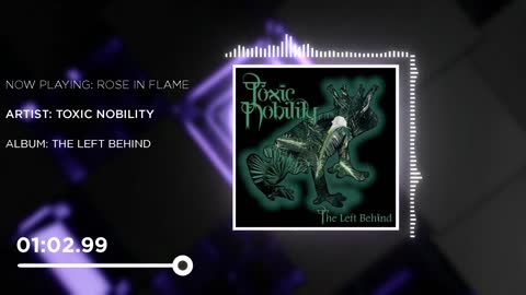 Toxic Nobility - Rose In Flame | Music Visualizer