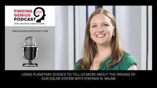 Using Planetary Science To Tell Us More About The Origins Of Our Solar System With Stefanie N. Milam