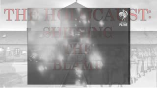 The Holocaust | Shifting The Blame - Part 2