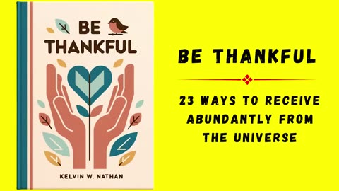 Be Thankful 23 Ways to Receive Abundantly from the Universe Audiobook