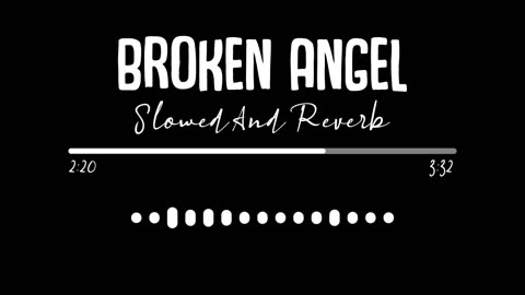 Broken angel 💔 [slowed + reverb] Arash | lofi song | lofi song CHENAL