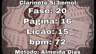 Fase: 20 Página: 16 Lição: 15 - Clarinete Si bemol [72 bpm]