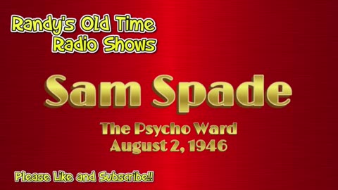 46-08-02 Sam Spade Sam and The Psycho Ward