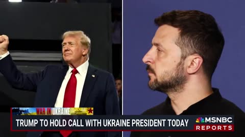JUST IN: Trump Will Hold Call With Ukraine President Zelenskyy Today