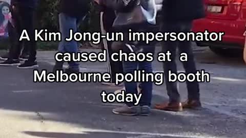 A Kim Jong-un impersonator caused chaos at a Melbourne polling booth today