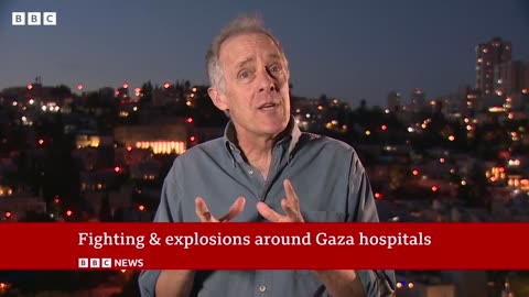 Israel confirm forces operating around Gaza hospitals