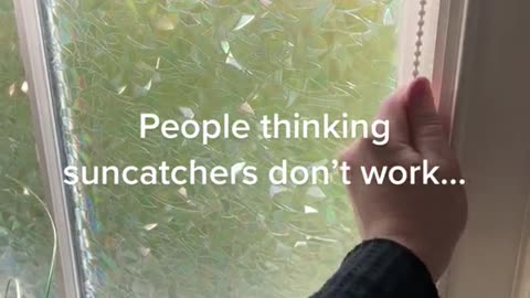 People thinking suncatchers don't work...