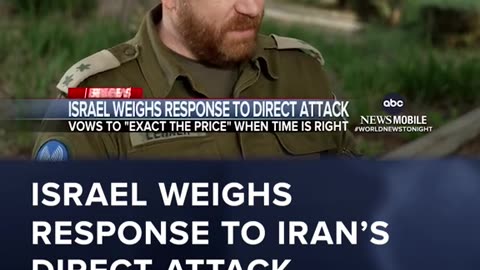 Israel weighs response to Iran’s direct attack 🤯😱