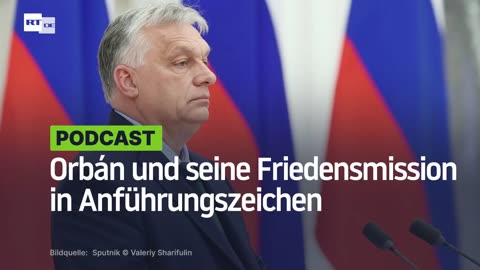Orbán und seine Friedensmission in Anführungszeichen